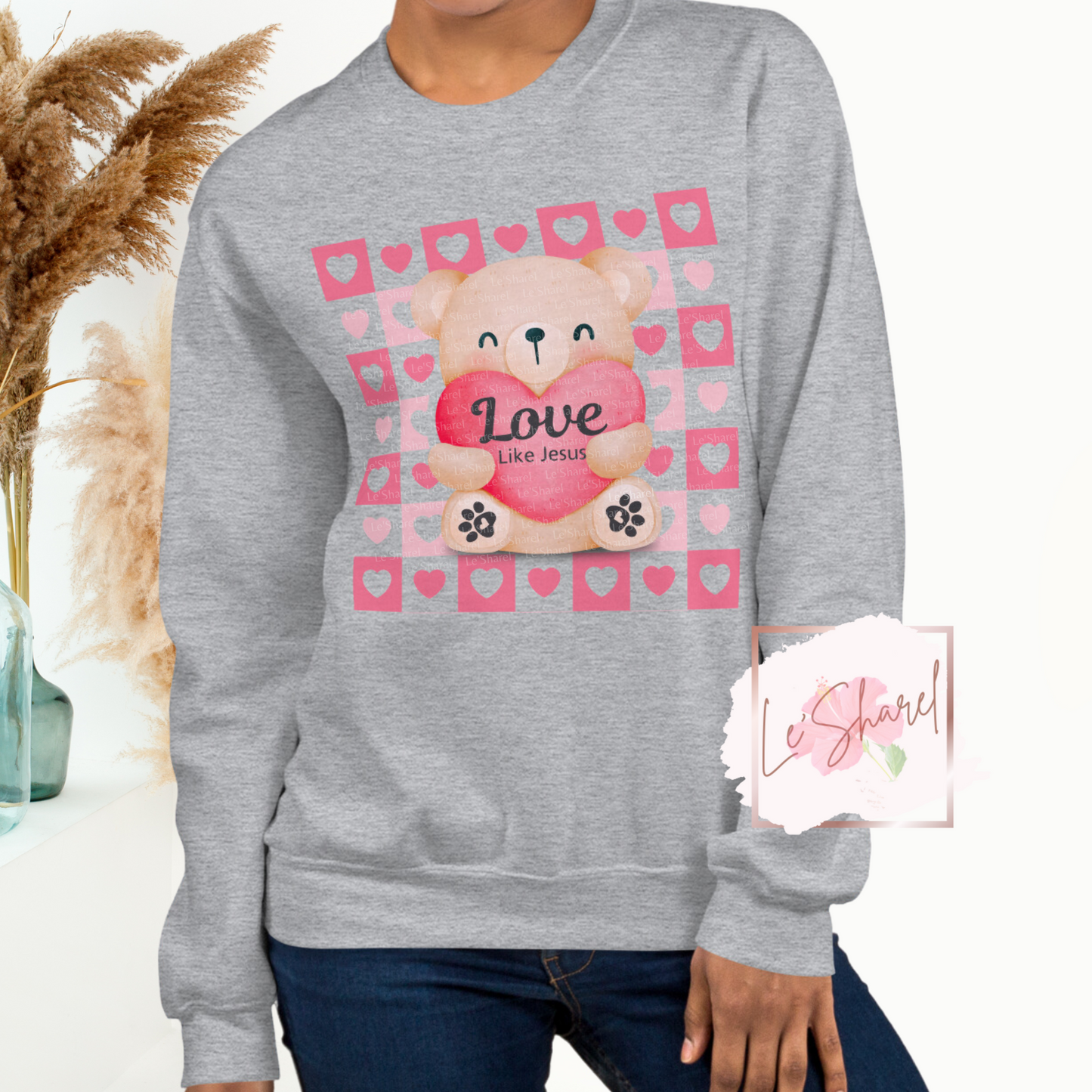 Love Like Jesus Teddy - Unisex Sweatshirt